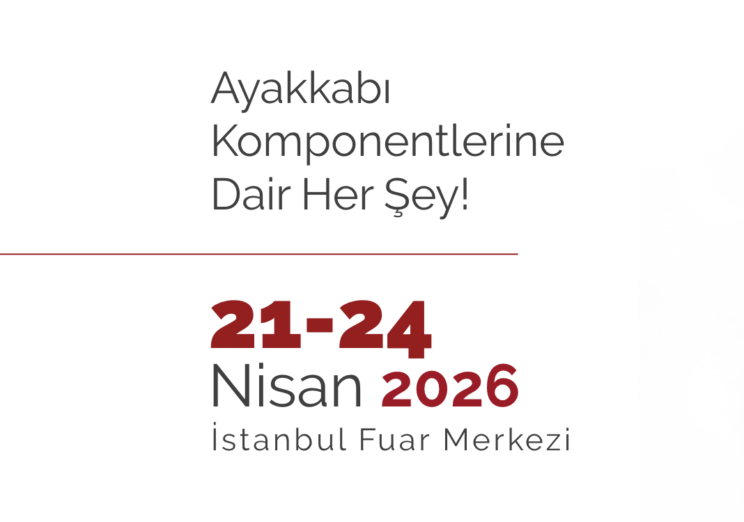 AYSAF 2026: Uluslararası Ayakkabı Yan Sanayi Fuarı’nda Büyük Buluşma