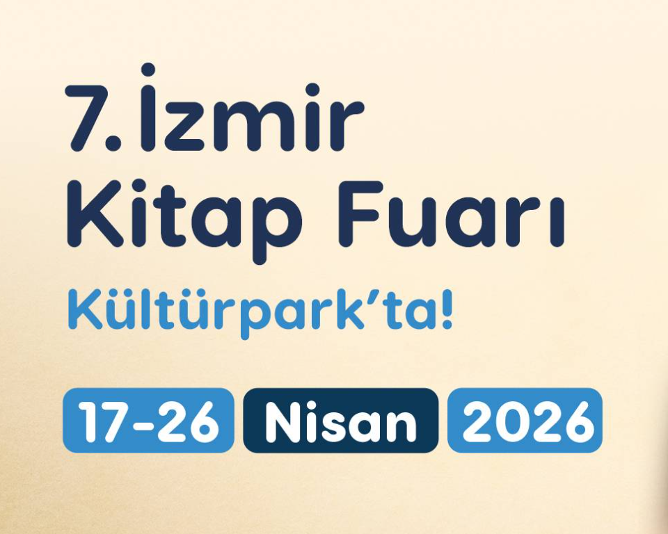 İZMİR 7.KİTAP FUARI 17 - 26 NİSAN